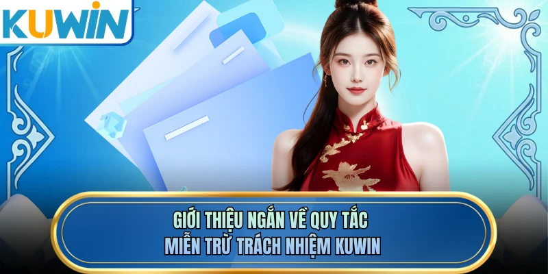 Giới thiệu ngắn về quy tắc miễn trừ trách nhiệm KUWIN